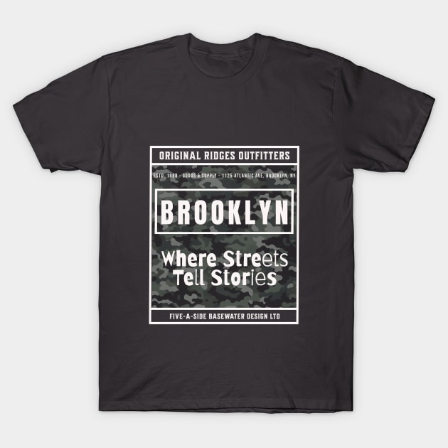 Brooklyn Where Streets Tell Stories | NYC | New York | East Coast T-Shirt by 6StringD